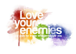 love your enemies