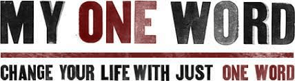 Logo for My One Word campaing.  Tag line, Change Your Life with Just One Word.