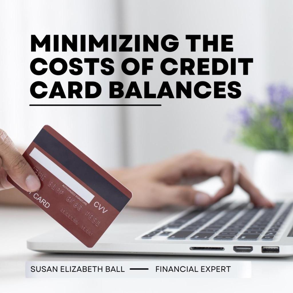 Person using a laptop computer and holding a credit card. Title is "Minimizing the Costs of Credit Card Balances."